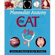 Mammalian Anatomy: The Cat 9780895826831