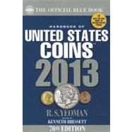 Handbook of United States Coins 2013: The Official Blue Book: Illustrated Catalog and Prices Dealers: Pay for Coins - 1616 to Date 9780794836832