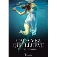 Cada vez que llueve / When It Rains 9788492916832