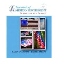 Essentials of American Government: Continuity and Change, 2008 Edition 9780205526833
