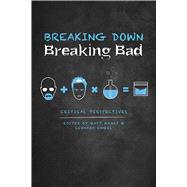 Breaking Down Breaking Bad