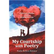 My Courtship with Poetry 9781480886834