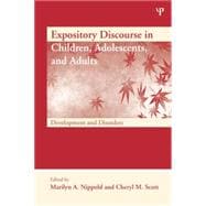 Expository Discourse in Children, Adolescents, and Adults: Development and Disorders 9781138876835