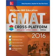 McGraw-Hill Education GMAT 2016, Cross-Platform Edition 9780071846837