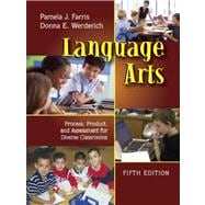 Language Arts : Process, Product, and Assessment for Diverse Classrooms 9781577666837