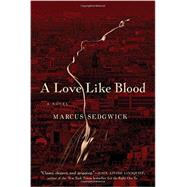 A Love Like Blood 9781605986838