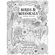 Birds and Botanicals Coloring Collection Adult Coloring Book 9781631866838
