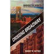 Crossing Broadway 9781501746840