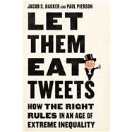 Let Them Eat Tweets 9781631496844