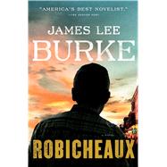 Robicheaux A Novel 9781501176845