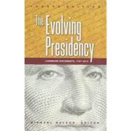 The Evolving Presidency 9781608716845