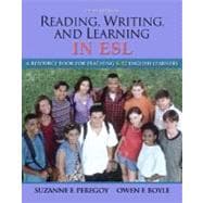 Reading, Writing and Learning in ESL: A Resource Book for Teaching K-12 English Learners (with MyEducationLab) 9780205626847