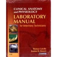 Clinical Anatomy and Physiology Laboratory Manual for Veterinary Technicians 9780323046848