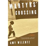 Martyrs' Crossing 9781501136849