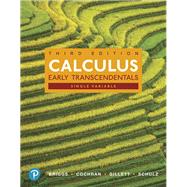 Calculus, Single Variable Early Transcendentals 9780134766850