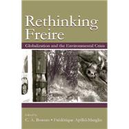 Re-Thinking Freire: Globalization and the Environmental Crisis 9781138866850