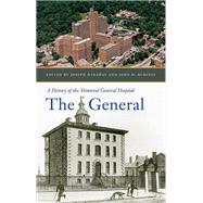 The General: A History of the Montreal General Hospital 9780773546851