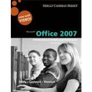 Microsoft Office 2007 Introductory Concepts and Techniques, Premium Video Edition 9780324826852