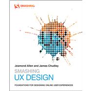 Smashing UX Design Foundations for Designing Online User Experiences 9780470666852