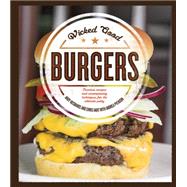 Wicked Good Burgers 9781592336852