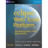 Eclipse Web Tools Platform Developing Java Web Applications 9780321396853