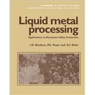Liquid Metal Processing