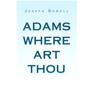 Adams Where Art Thou 9781796036855