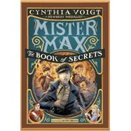 Mister Max: The Book of Secrets 9780307976857