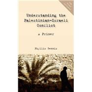 Understanding the Palestinian-Israeli Conflict : A Primer 9781566566858