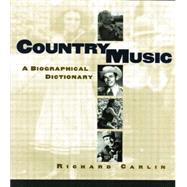Country Music: A Biographical Dictionary 9780415866859