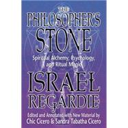 The Philosopher's Stone: Spiritual Alchemy, Psychology, and Ritual Magic 9780738736860