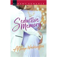 Seductive Memory