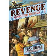 Revenge of Superstition Mountain 9781250056863