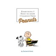 Everything I Need to Know I Learned from Peanuts 9780762456864
