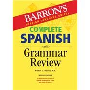 Barron's Foreign Language Guides Complete Spanish Grammar Review 9781438006864