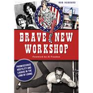 Brave New Workshop 9781626196865