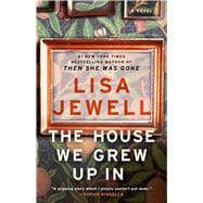 The House We Grew Up In A Novel 9781476776866