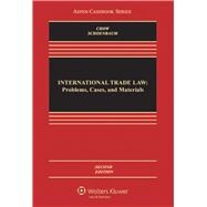 International Trade Law Problems, Cases, and Materials 9781454806868