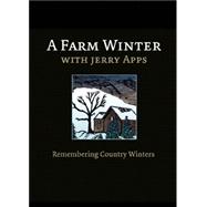 A Farm Winter With Jerry Apps 9780870206870