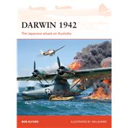 Darwin 1942 The Japanese attack on Australia 9781472816870