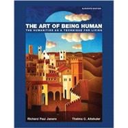 Art of Being Human, The, Plus NEW MyArtsLab without eText -- Access Card Package 9780134486871