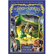 The Land of Stories: Beyond the Kingdoms 9780316406871