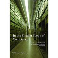 In the Smaller Scope of Conscience: The Struggle for National Repatriation Legislation, 1986-1990 9780816526871