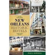 New Orleans Historic Hotels 9781626196872