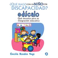Qué hago con un niño con discapacidad? edúcalo 9786079346874