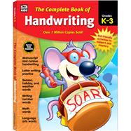 The Complete Book of Handwriting, Grades K - 3 9781483826875