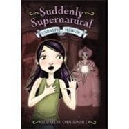 Suddenly Supernatural: Unhappy Medium