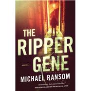 The Ripper Gene A Novel 9780765376879