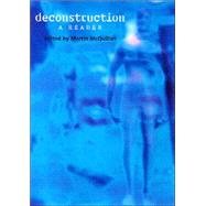 Deconstruction: A Reader
