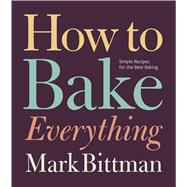 How to Bake Everything 9780470526880